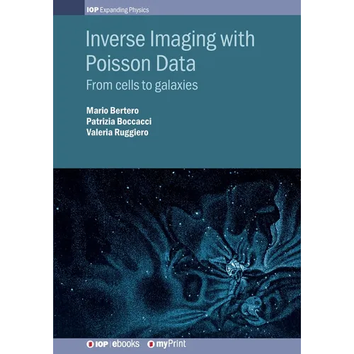 Inverse Imaging with Poisson Data: From cells to galaxies