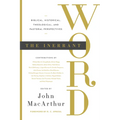 The Inerrant Word: Biblical, Historical, Theological, and Pastoral Perspectives