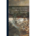 Recollections of a Picture Dealer