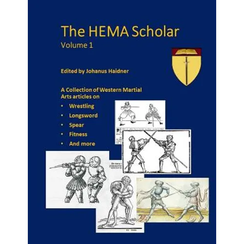 The HEMA Scholar: A Collection of Western Martial Arts Articles