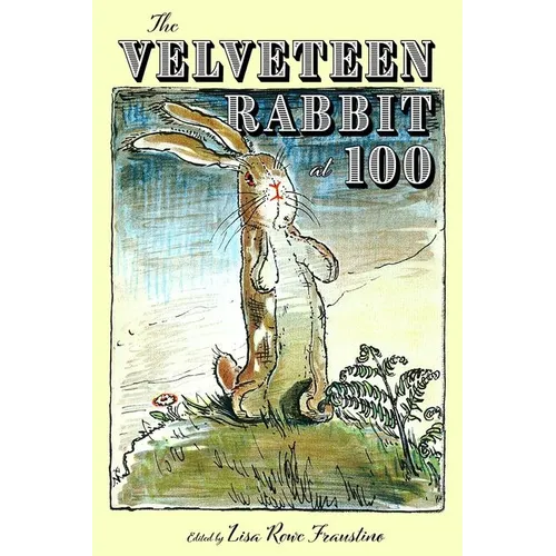 Velveteen Rabbit at 100 (Hardback)