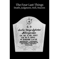 The Four Last Things Death, Judgment, Hell, Heaven