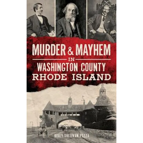 Murder & Mayhem in Washington County, Rhode Island