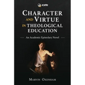Character and Virtue in Theological Education: An Academic Epistolary Novel