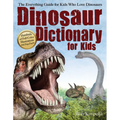 Dinosaur Dictionary for Kids: The Everything Guide for Kids Who Love Dinosaurs