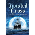 Twisted Cross: Adventure to the New World