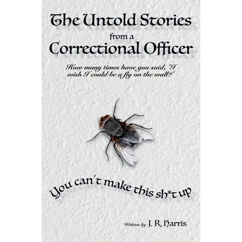 The Untold Stories From a Correctional Officer