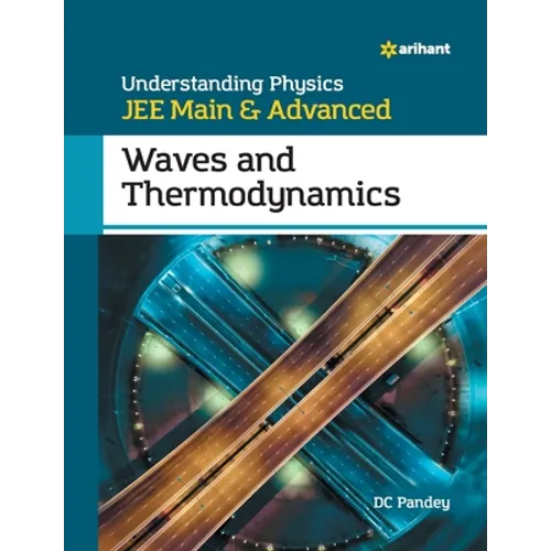 Understanding Physics for JEE Main and Advanced Waves and Thermodynamics