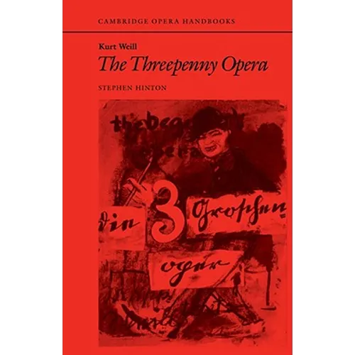 Kurt Weill: The Threepenny Opera