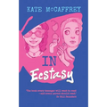 In Ecstasy: A YA novel about choices and consequences