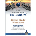 The Prayer of Freedom Group Study Workbook