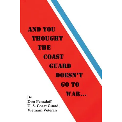 And You Thought The Coast Guard Doesn't Go To War...