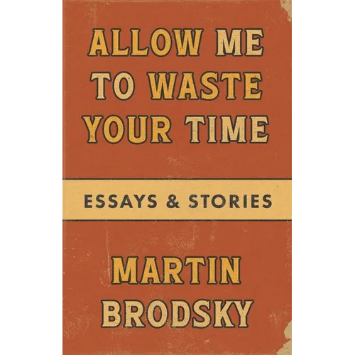 Allow Me To Waste Your Time