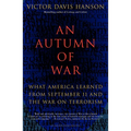 An Autumn of War: What America Learned from September 11 and the War on Terrorism