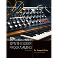 The Fundamentals of Synthesizer Programming