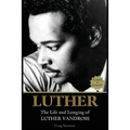 Luther: The Life and Longing of Luther Vandross