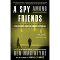 A Spy Among Friends: Kim Philby and the Great Betrayal