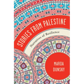 Stories from Palestine: Narratives of Resilience