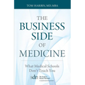 The Business Side of Medicine: What Medical Schools Don't Teach You