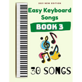 Easy Keyboard Songs: Book 3: 30 Songs