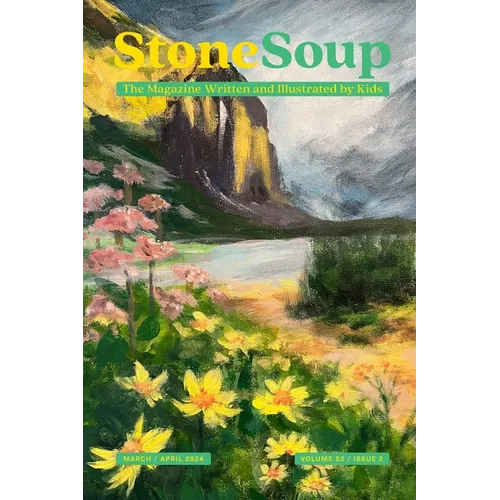 Stone Soup Magazine: March/April 2024