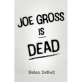Joe Gross Is Dead