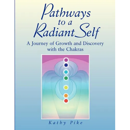 Pathways to a Radiant Self