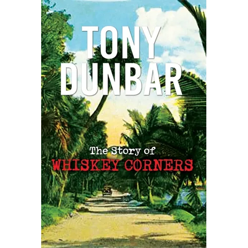 The Story of Whiskey Corners