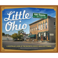Little Ohio: A Nostalgic Look at the Buckeye State's Smallest Towns