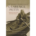 The Extraordinary Adirondack Journey of Clarence Petty: Wilderness Guide, Pilot, and Conservationist