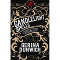 Candlelight Spells: The Modern Witch's Book of Spellcasting, Feasting, and Natural Healing