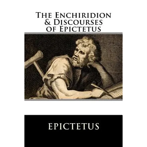 The Enchiridion & Discourses of Epictetus