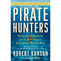 Pirate Hunters: Treasure, Obsession, and the Search for a Legendary Pirate Ship