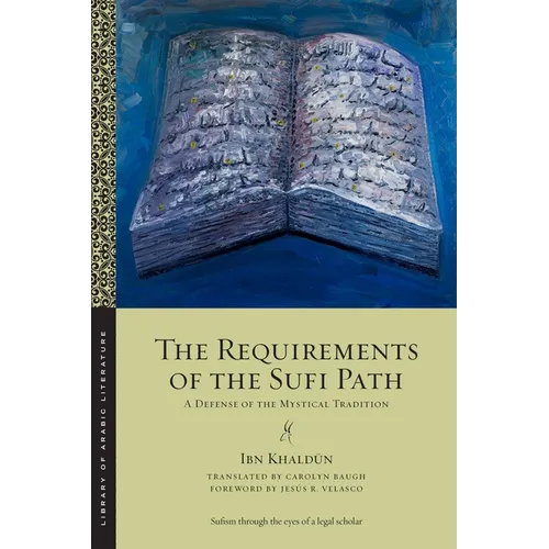 The Requirements of the Sufi Path: A Defense of the Mystical Tradition