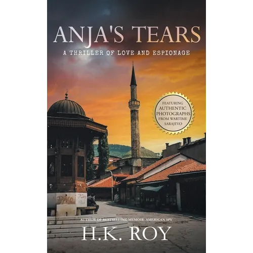 Anja's Tears: A Thriller of Love and Espionage