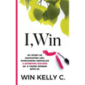 I, Win: Hope and Life my journey as a disabled woman living in a non-disabled world