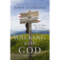 Walking with God: How to Hear His Voice