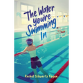 The Water You're Swimming in