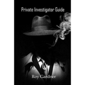Private Investigator Guide