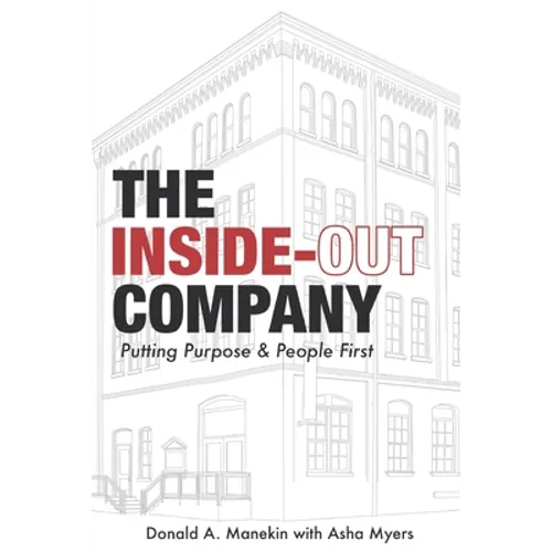 The Inside-Out Company: Putting Purpose and People First
