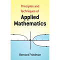 The Principles and Techniques of Applied Mathematics: A Historical Survey with 680 Illustrations