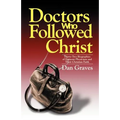 Doctors Who Followed Christ