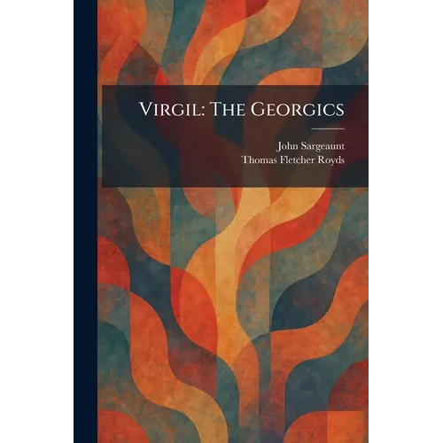 Virgil: The Georgics