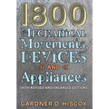 1800 Mechanical Movements, Devices and Appliances (16th enlarged edition)