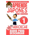 Hikoichi: Aprende Japonés Con Cuentos