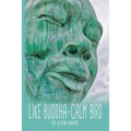 Like Buddha-Calm Bird