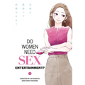 Do Women Need Sex Entertainment? Vol.1