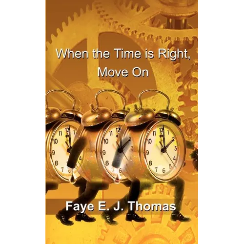 When the Time is Right, Move On