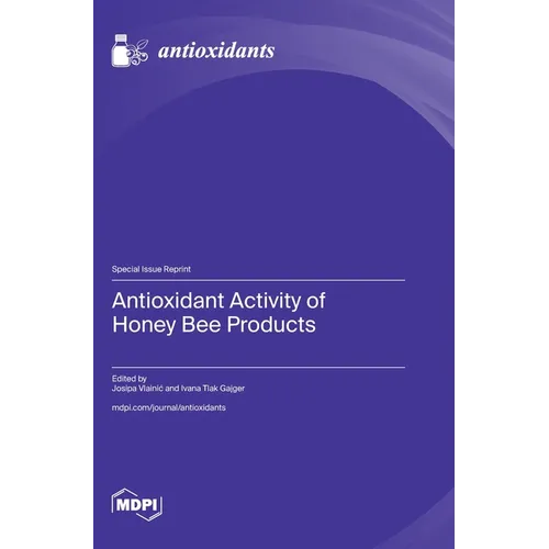 Antioxidant Activity of Honey Bee Products