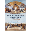 Early Christian Theology: A History